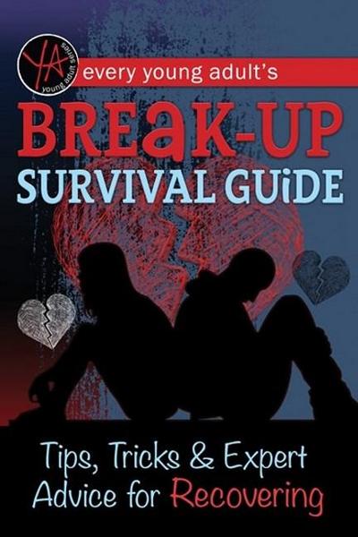 Every Young Adult’s Breakup Survival Guide