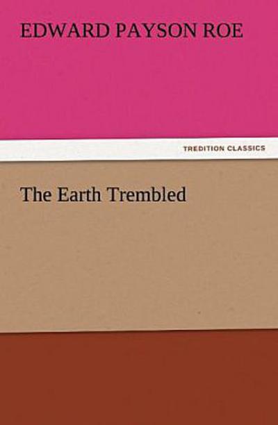 The Earth Trembled