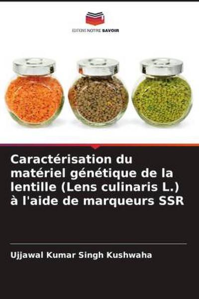 Caractérisation du matériel génétique de la lentille (Lens culinaris L.) à l’aide de marqueurs SSR