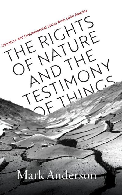 The Rights of Nature and the Testimony of Things