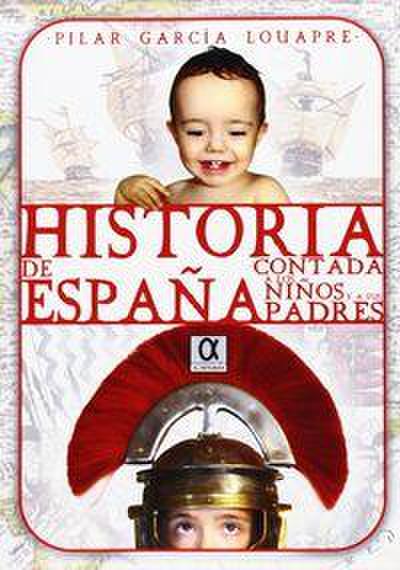 Historia de España contada a los niños y a sus padres