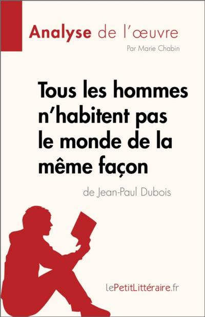 Tous les hommes n’habitent pas le monde de la même façon