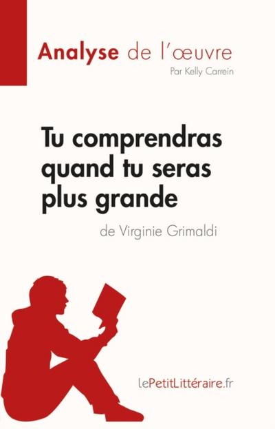 Tu comprendras quand tu seras plus grande de Virginie Grimaldi (Analyse de l’œuvre)