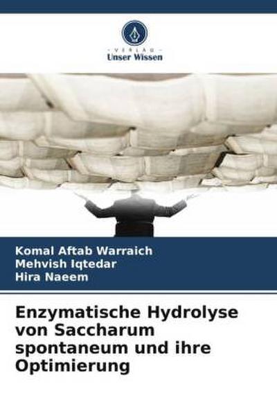 Enzymatische Hydrolyse von Saccharum spontaneum und ihre Optimierung