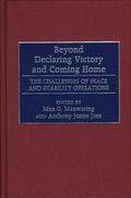 Beyond Declaring Victory and Coming Home