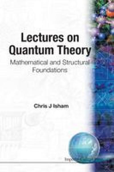 LECTURES ON QUANTUM THEORY