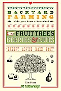 Backyard Farming: Fruit Trees, Berries & Nuts