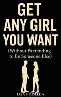 Get Any Girl You Want
