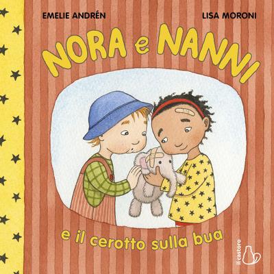 Nora e Nanni e il cerotto sulla bua