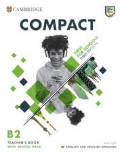 Compact First for Schools Teacher’s Book with Digital Pack English for Spanish Speakers