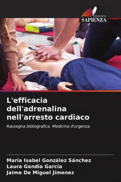 L’efficacia dell’adrenalina nell’arresto cardiaco