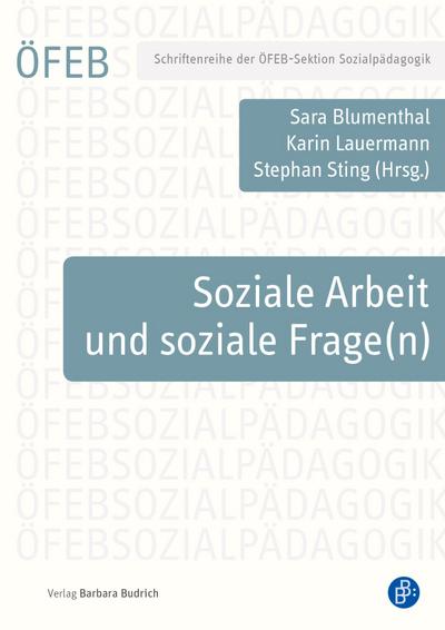 Soziale Arbeit und soziale Frage(n)