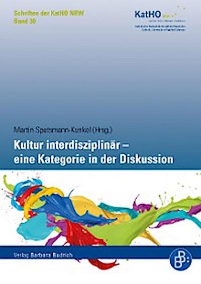 Kultur interdisziplinär – eine Kategorie in der Diskussion