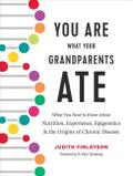 You Are What Your Grandparents Ate