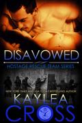 Disavowed (Hostage Rescue Team Series, #4)
