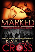 Marked (Hostage Rescue Team Series, #1)