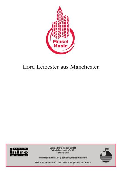 Lord Leicester aus Manchester