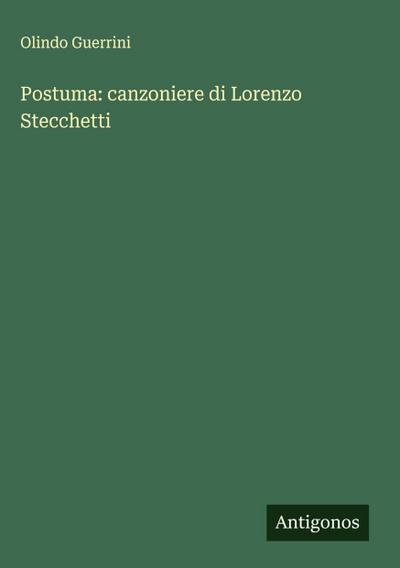 Postuma: canzoniere di Lorenzo Stecchetti