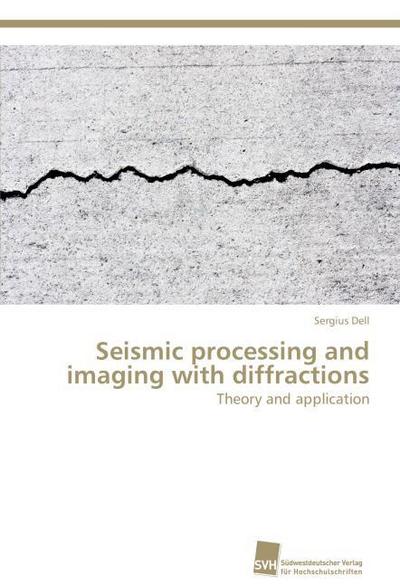 Seismic processing and imaging with diffractions