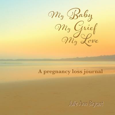 My Baby, My Grief, My Love