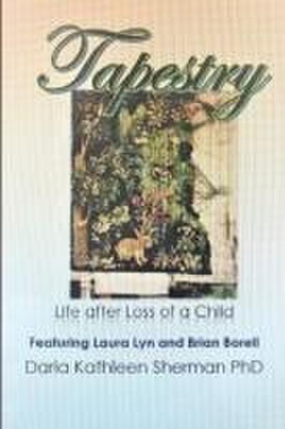 Tapestry  Life after loss of a child