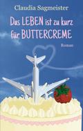 Das Leben ist zu kurz für Buttercreme