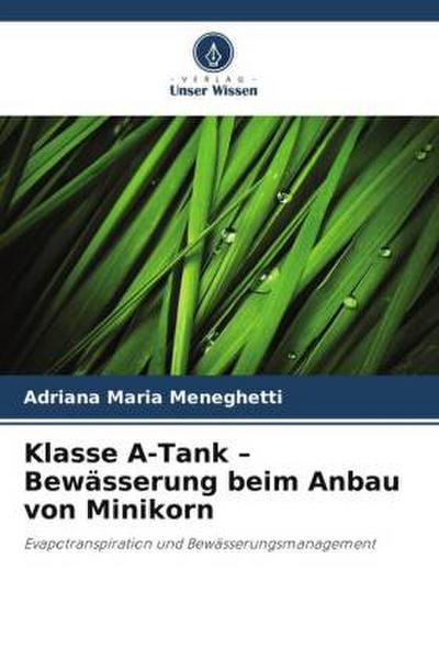 Klasse A-Tank - Bewässerung beim Anbau von Minikorn