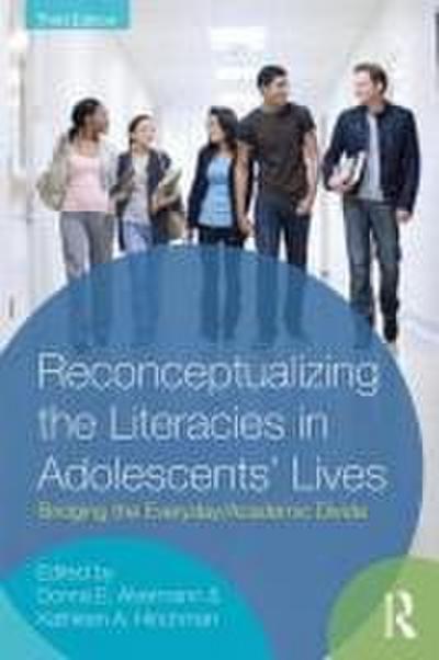 Reconceptualizing the Literacies in Adolescents’ Lives