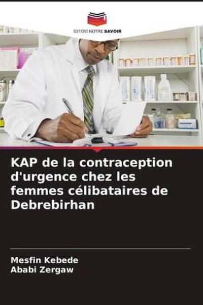 KAP de la contraception d’urgence chez les femmes célibataires de Debrebirhan