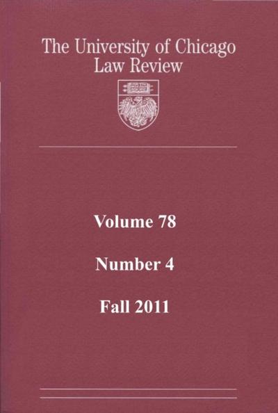 University of Chicago Law Review: Volume 78, Number 4 - Fall 2011