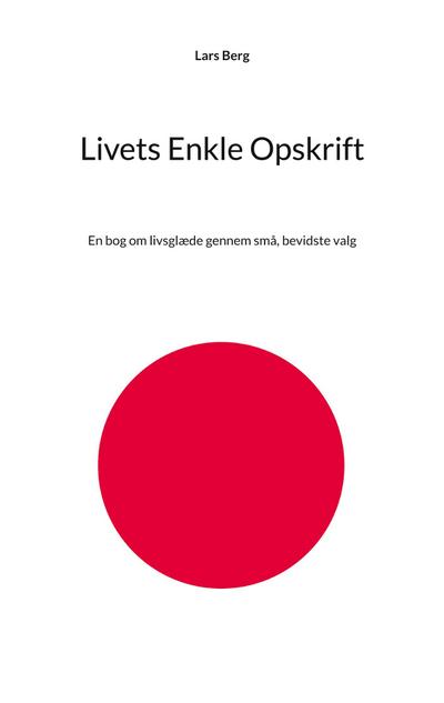 Livets Enkle Opskrift