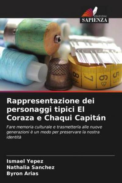 Rappresentazione dei personaggi tipici El Coraza e Chaqui Capitán
