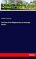 The Case of the Allegiance Due to Sovereign Powers
