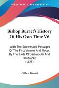 Bishop Burnet’s History Of His Own Time V6