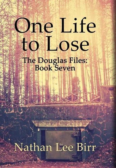 One Life to Lose - The Douglas Files