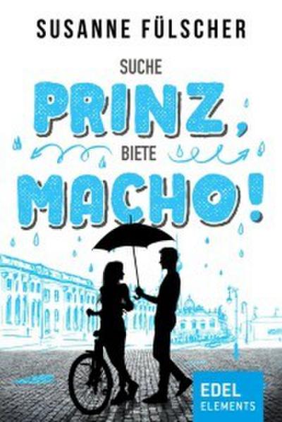Suche Prinz, biete Macho!