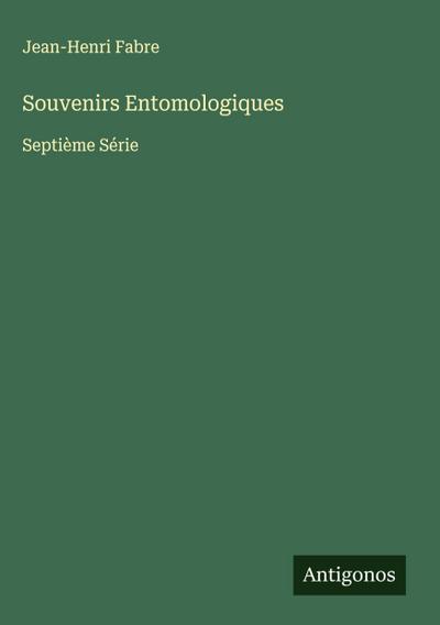 Souvenirs Entomologiques