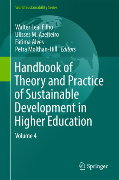 Handbook of Theory and Practice of Sustainable Development in Higher Education