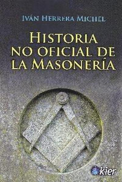 Historia No oficial de la Masonería