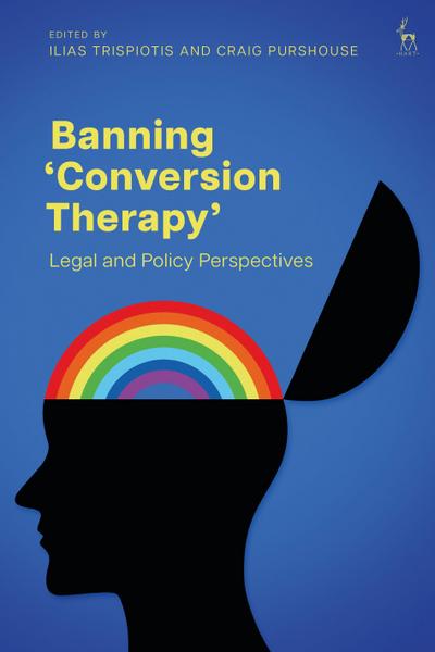 Banning ’Conversion Therapy’: Legal and Policy Perspectives