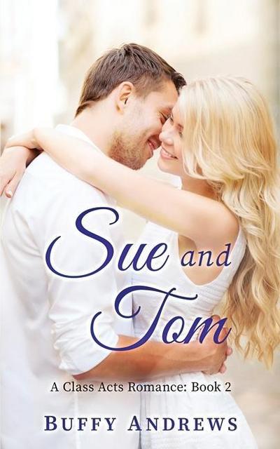 Sue and Tom (Class Acts Romance, #2)