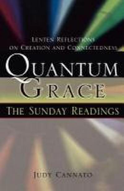 Quantum Grace: The Sunday Readings