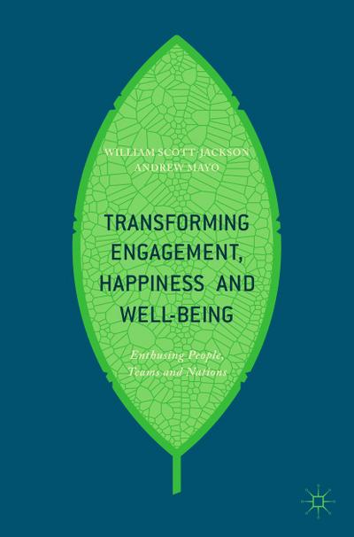 Transforming Engagement, Happiness and Well-Being