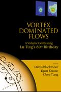 Vortex Dominated Flows: A Volume Celebrating Lu Ting’s 80th Birthday