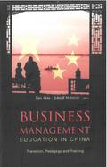 Business And Management Education In China: Transition, Pedagogy And Training