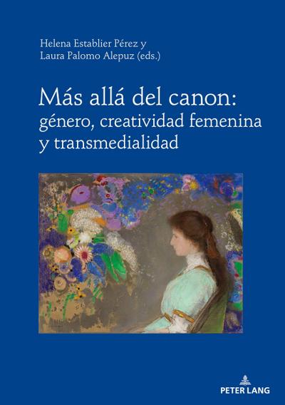 Más allá del canon: género, creatividad femenina y transmedialidad