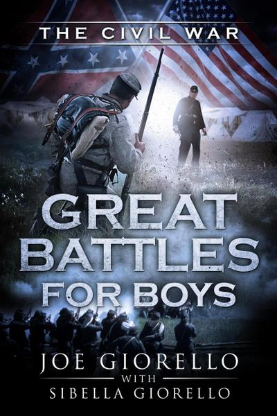 Great Battles for Boys: The Civil War