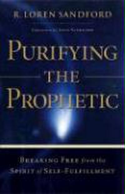 Purifying the Prophetic