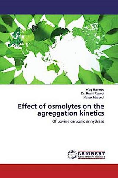 Effect of osmolytes on the agreggation kinetics