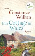 Ein Cottage in Wales - oder: Die Frau aus Martinique